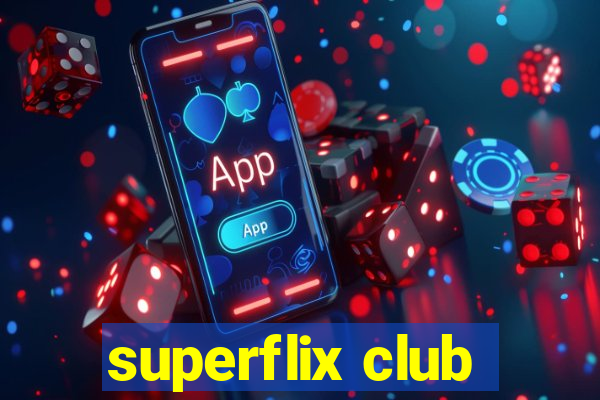 superflix club